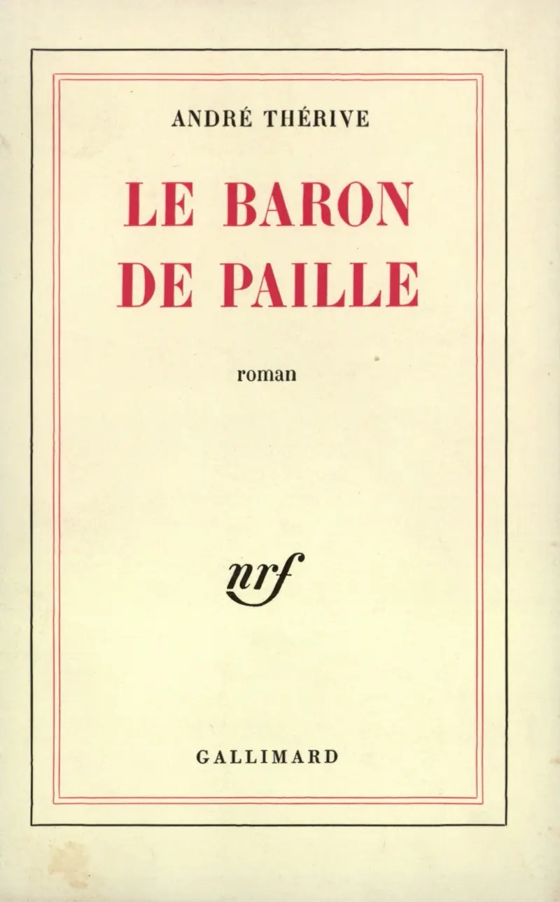 Le Baron de paille - André Thérive