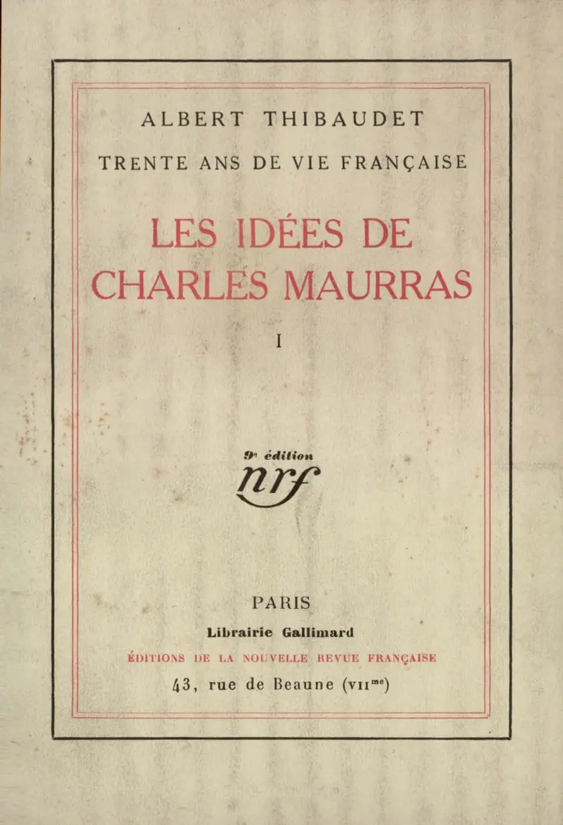 Les Idées de Charles Maurras - Albert Thibaudet