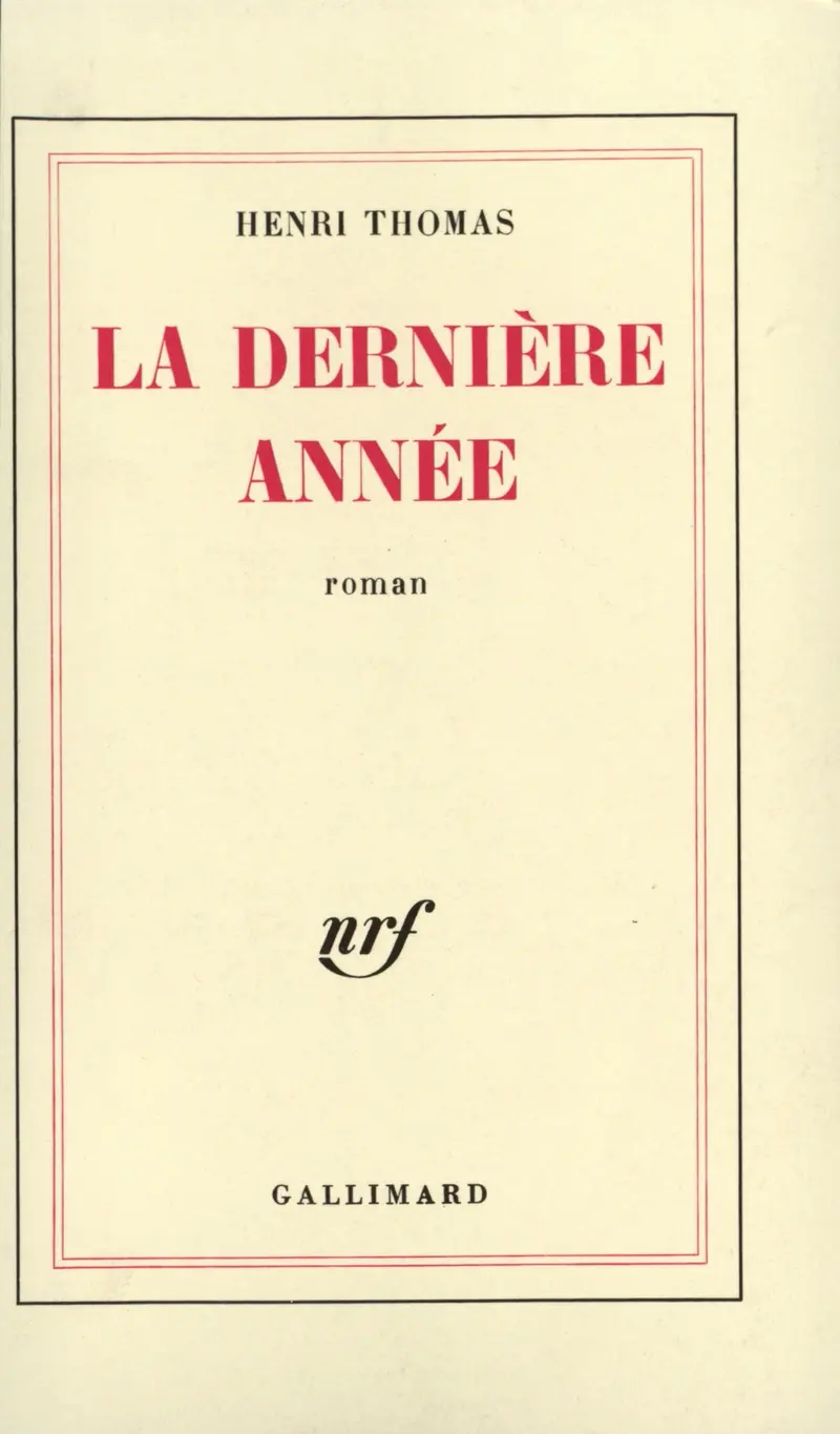 La dernière année - Henri Thomas