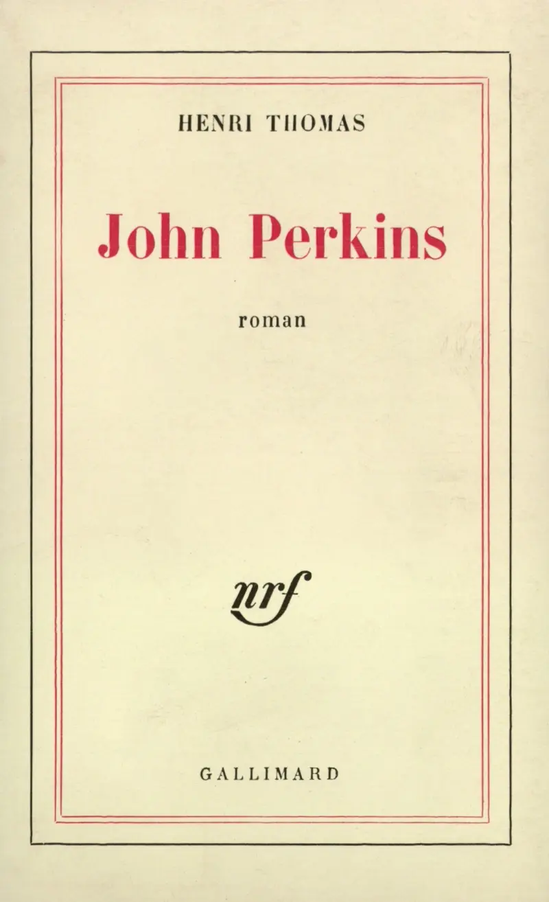 John Perkins suivi d' Un scrupule - Henri Thomas