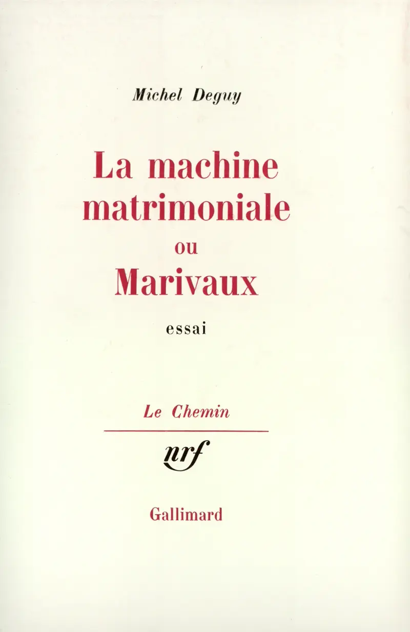 La machine matrimoniale ou Marivaux - Michel Deguy