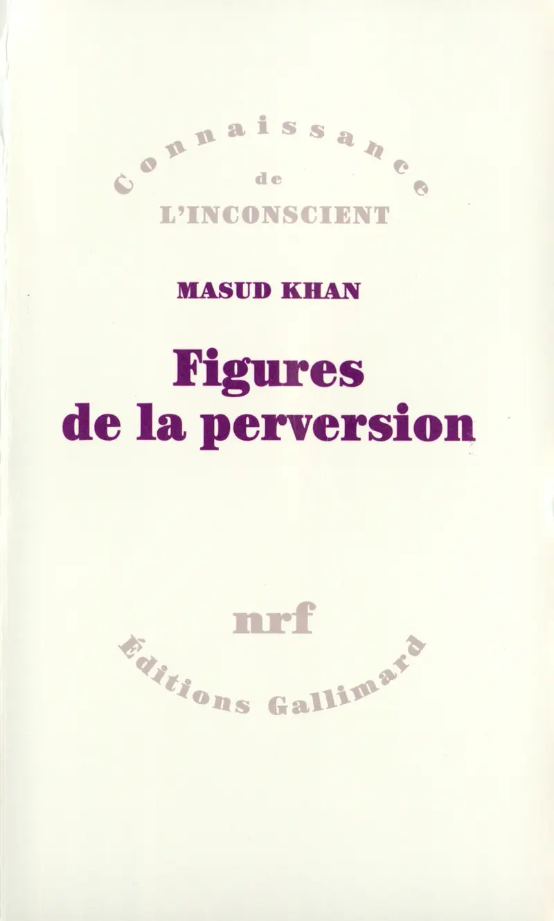 Figures de la perversion - Masud Khan