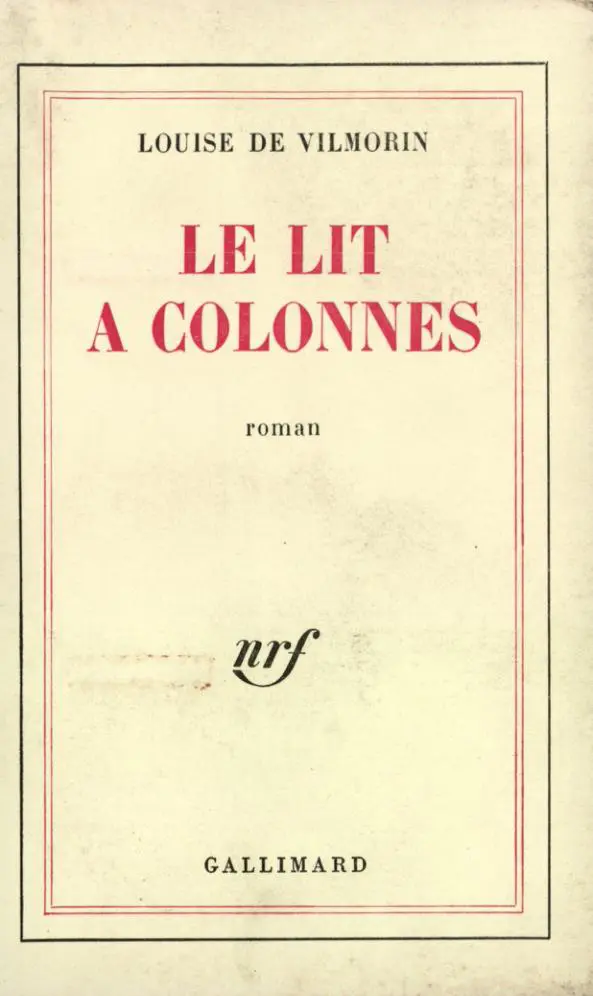 Le Lit à colonnes - Louise de Vilmorin