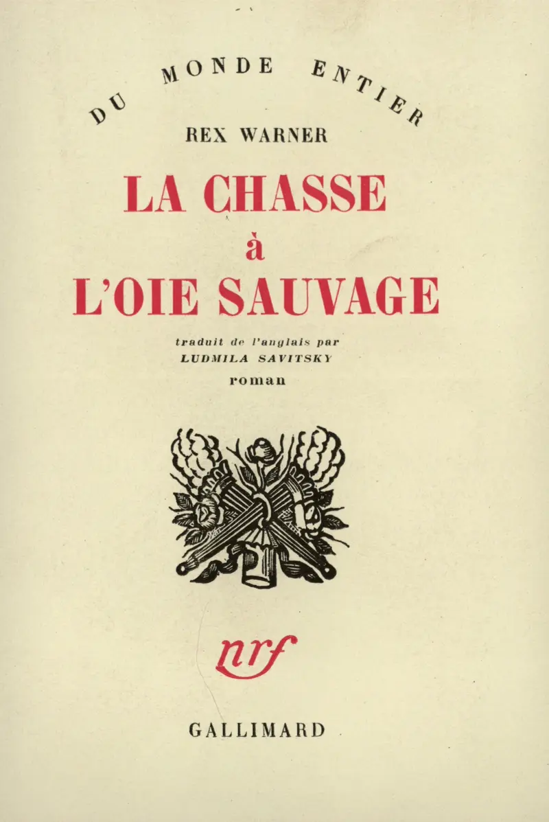 La Chasse à l'oie sauvage - Rex Warner