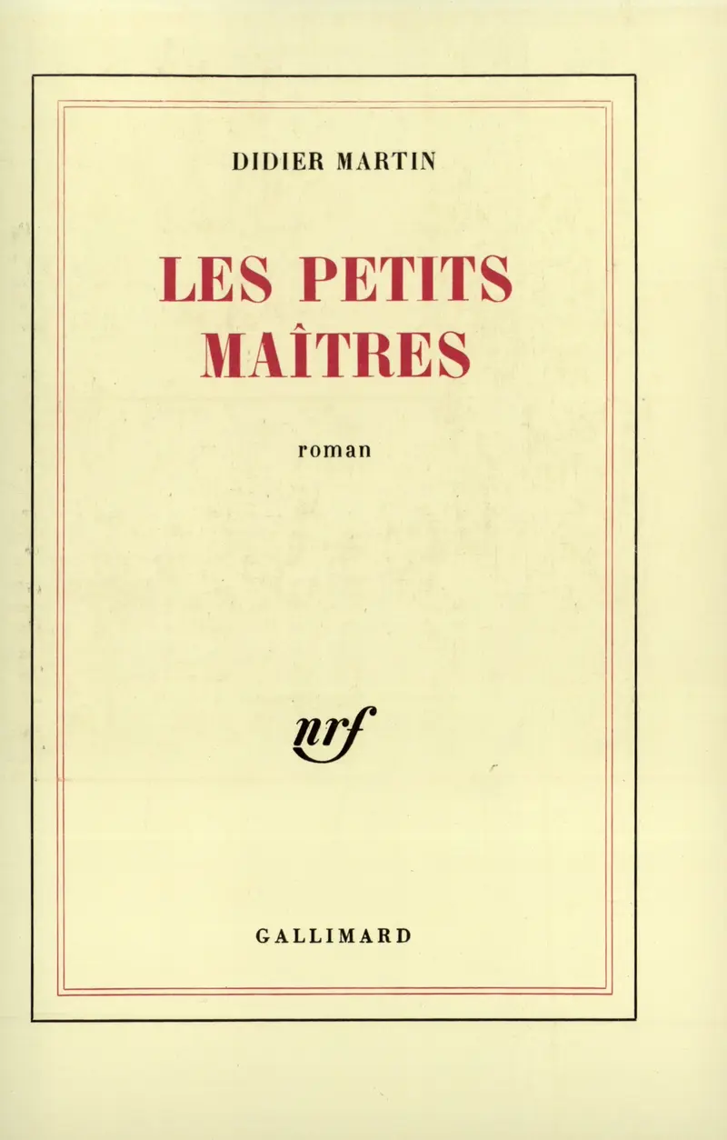 Les petits maîtres - Didier Martin