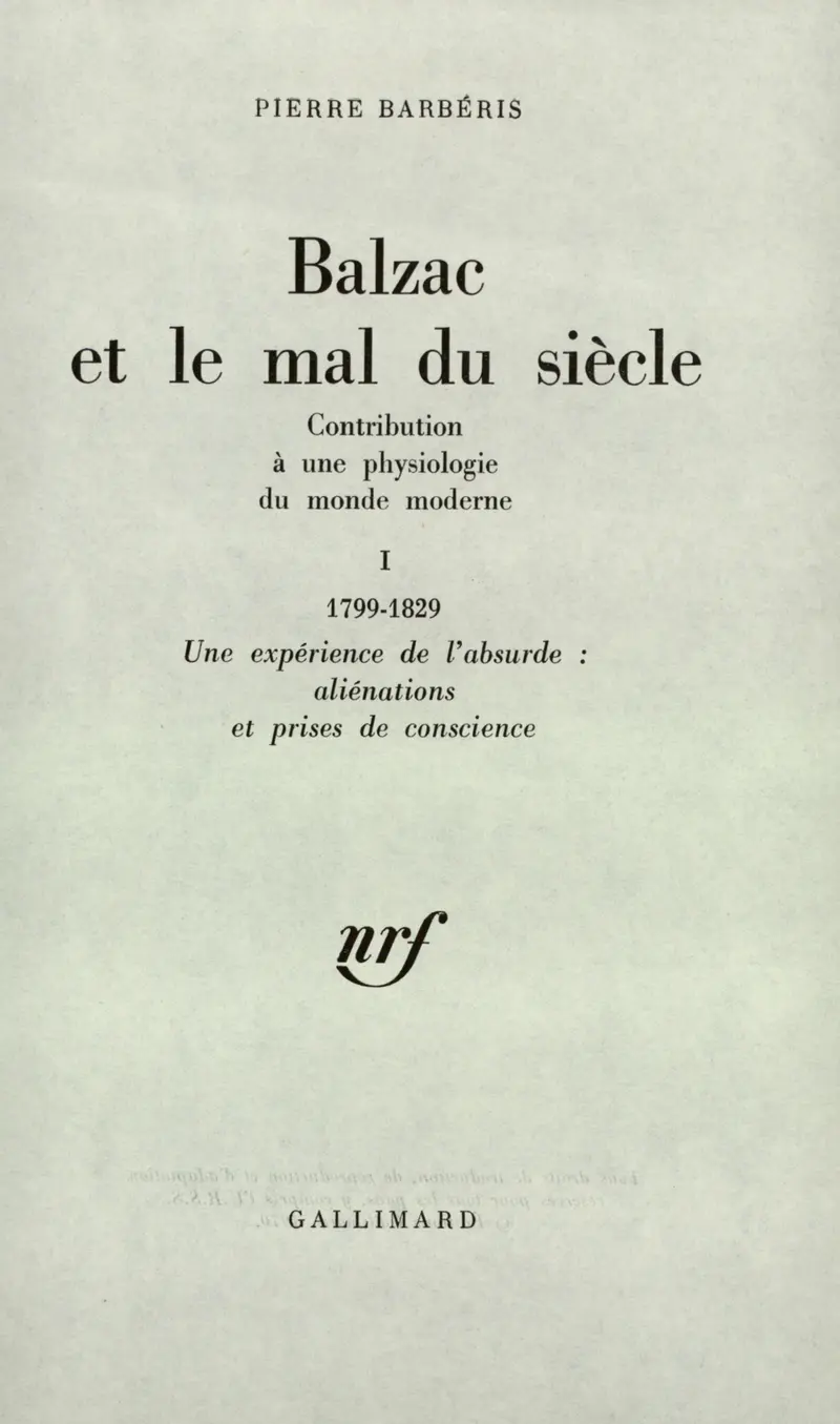Balzac et le mal du siècle - Pierre Barbéris