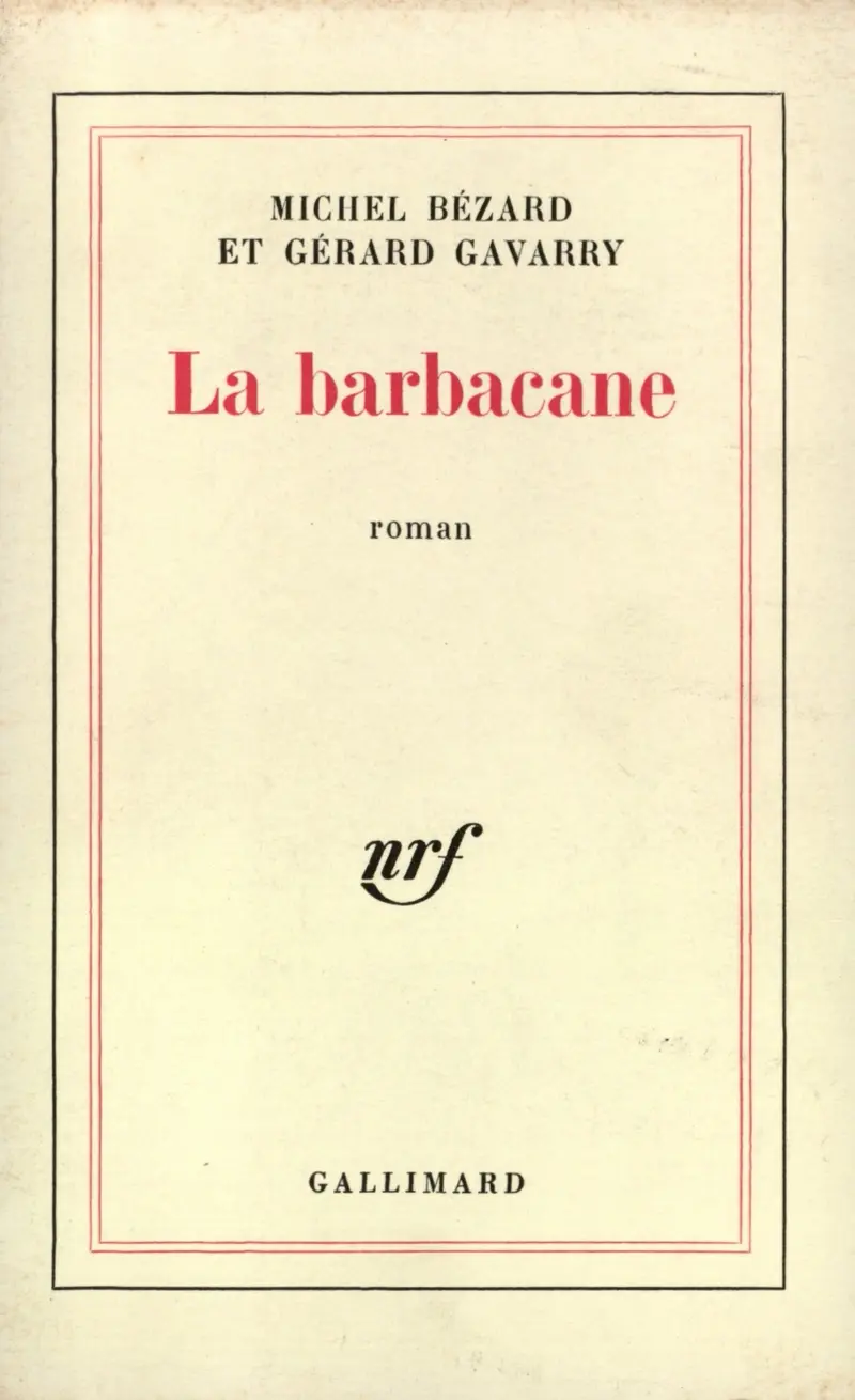 La Barbacane - Michel Bézard - Gérard Gavarry