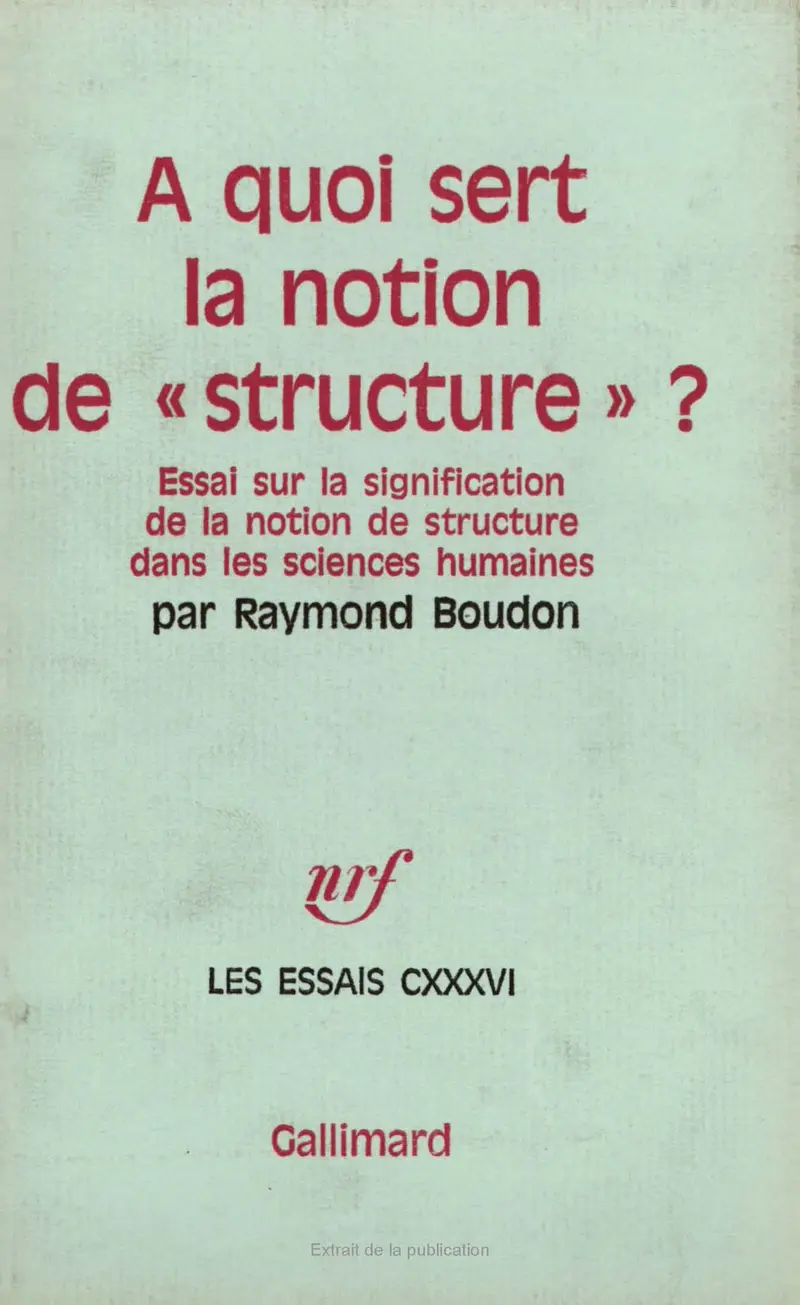 À quoi sert la notion de «structure»? - Raymond Boudon