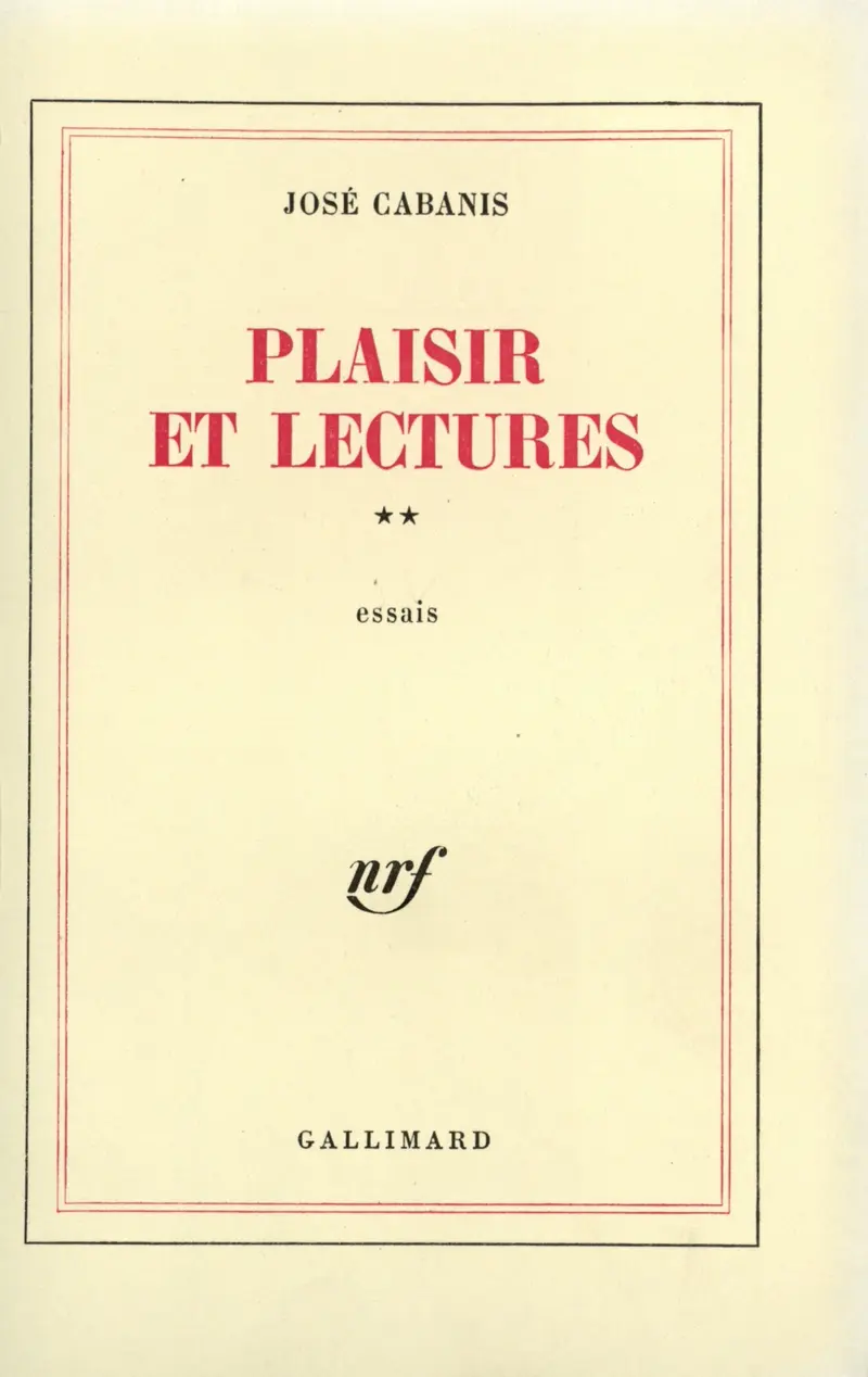 Plaisir et lectures - José Cabanis