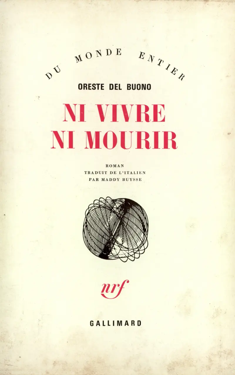 Ni vivre ni mourir - Oreste Del Buono