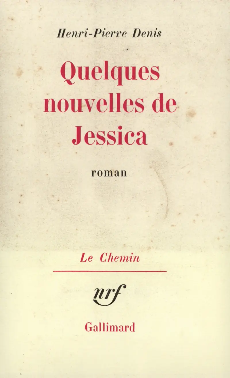 Quelques nouvelles de Jessica - Henri-Pierre Denis