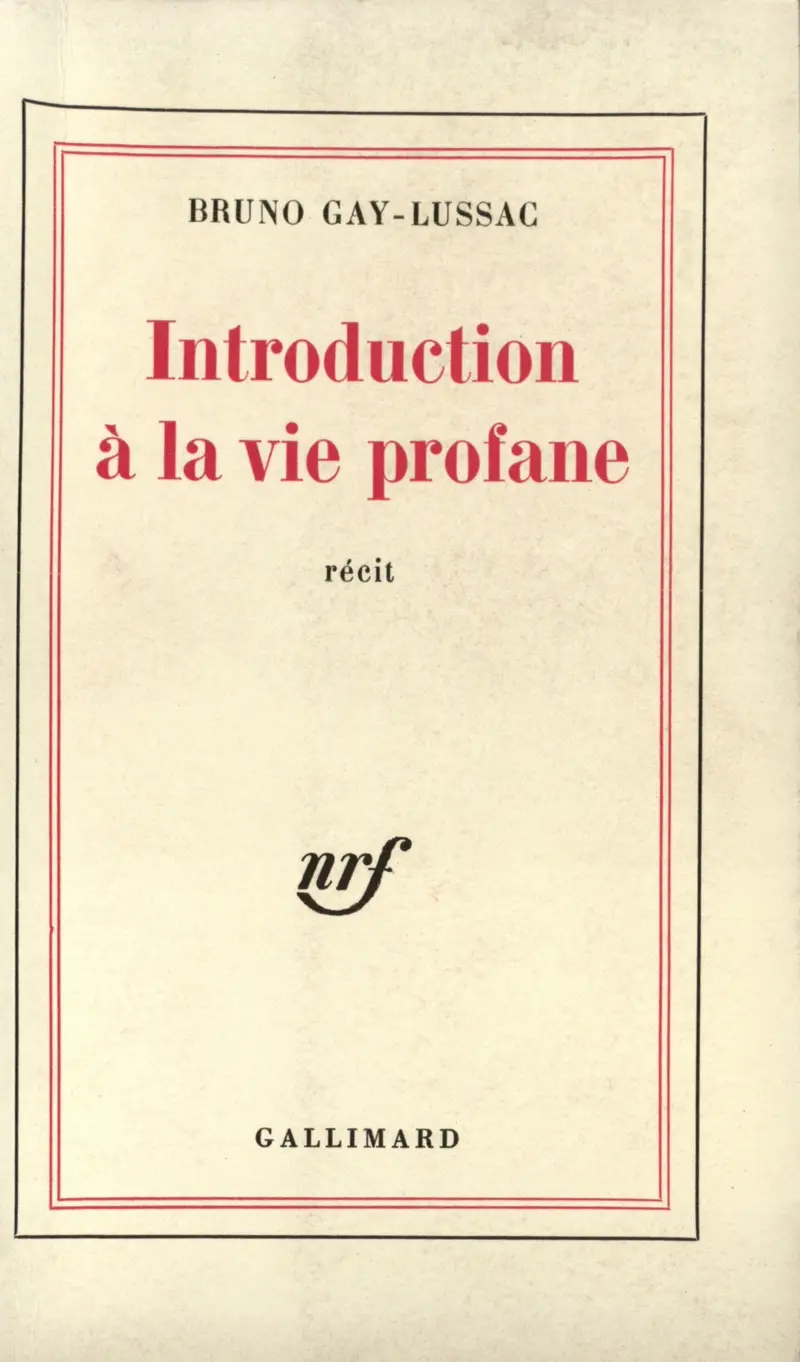 Introduction à la vie profane - Bruno Gay-Lussac
