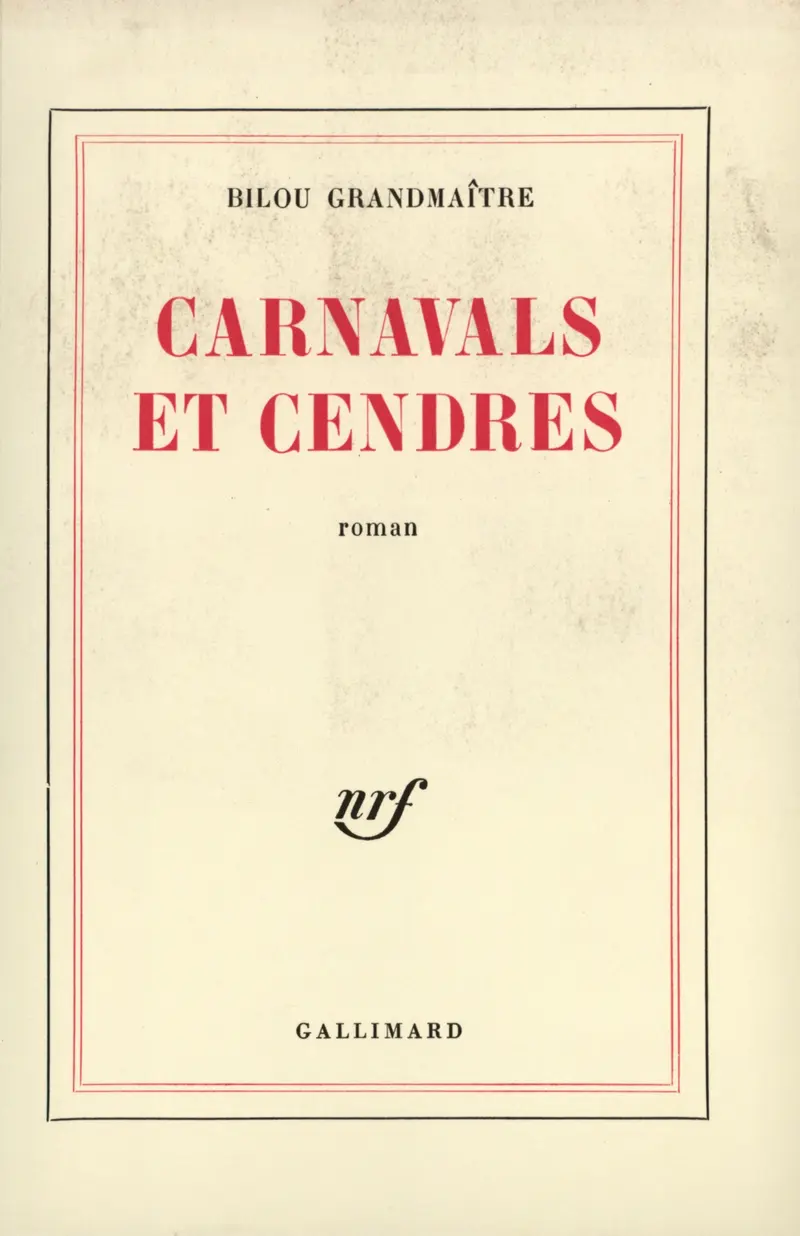 Carnavals et cendres - Bilou Grandmaître