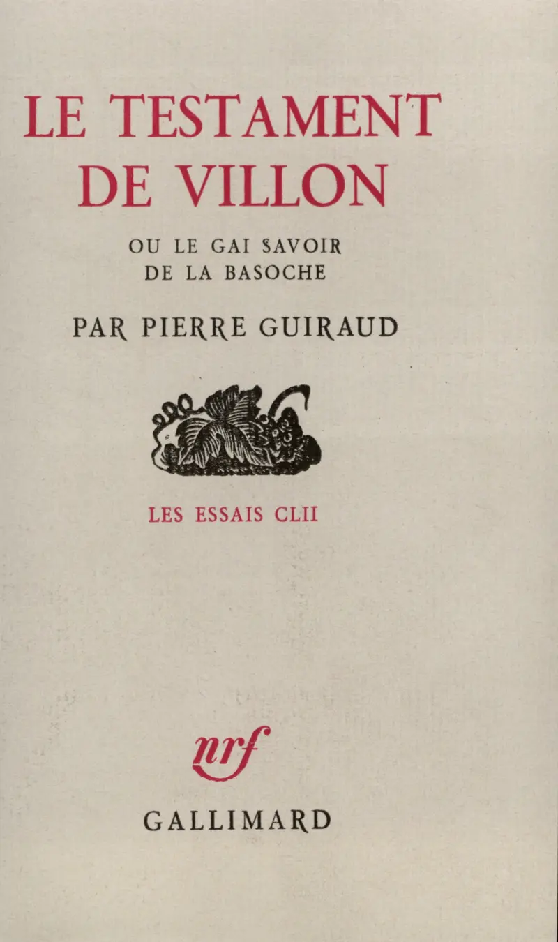 Le Testament de Villon ou Le gai savoir de la basoche - Pierre Guiraud