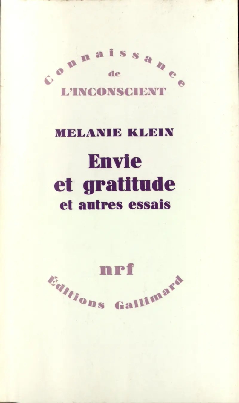 Envie et gratitude et autres essais - Melanie Klein