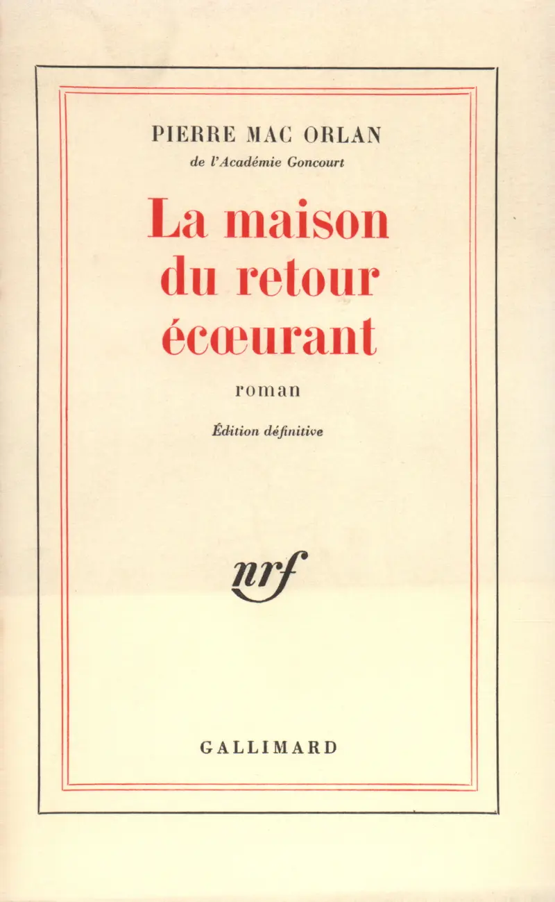 La Maison du retour écœurant - Pierre Mac Orlan