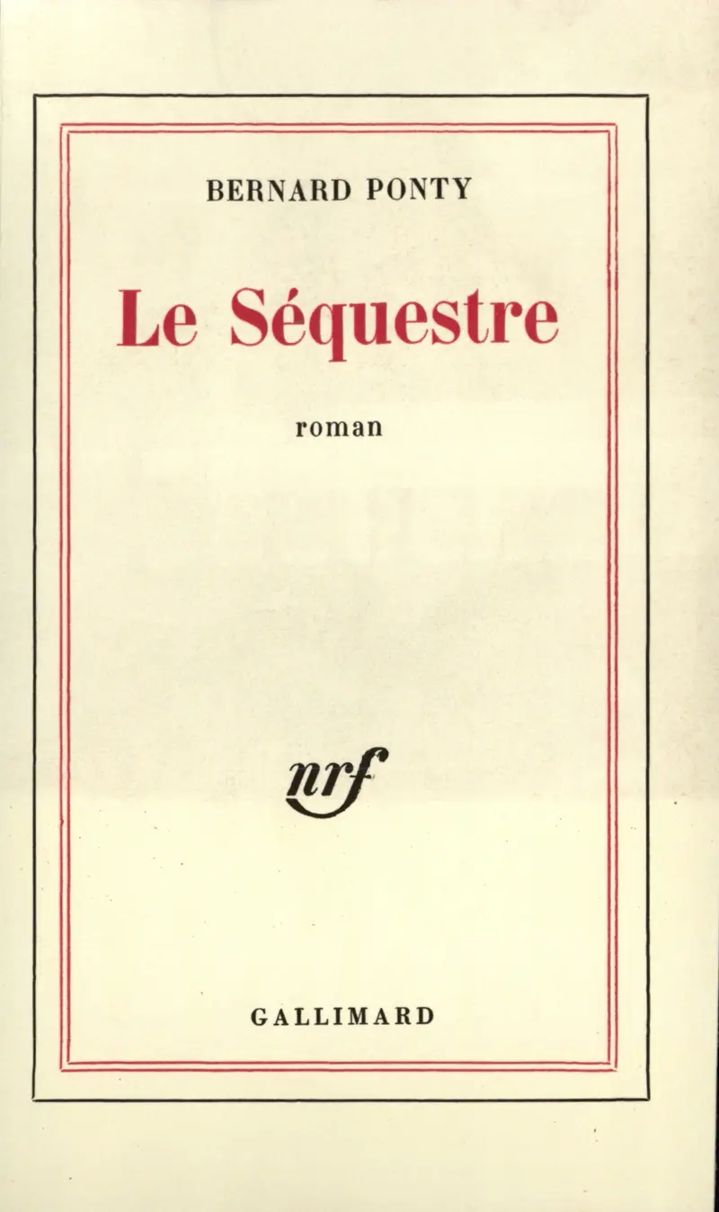Le Séquestre - Bernard Ponty