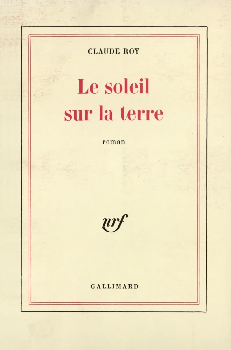 Le soleil sur la terre - Claude Roy