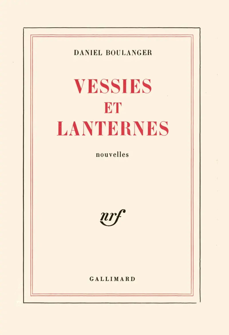Vessies et lanternes - Daniel Boulanger