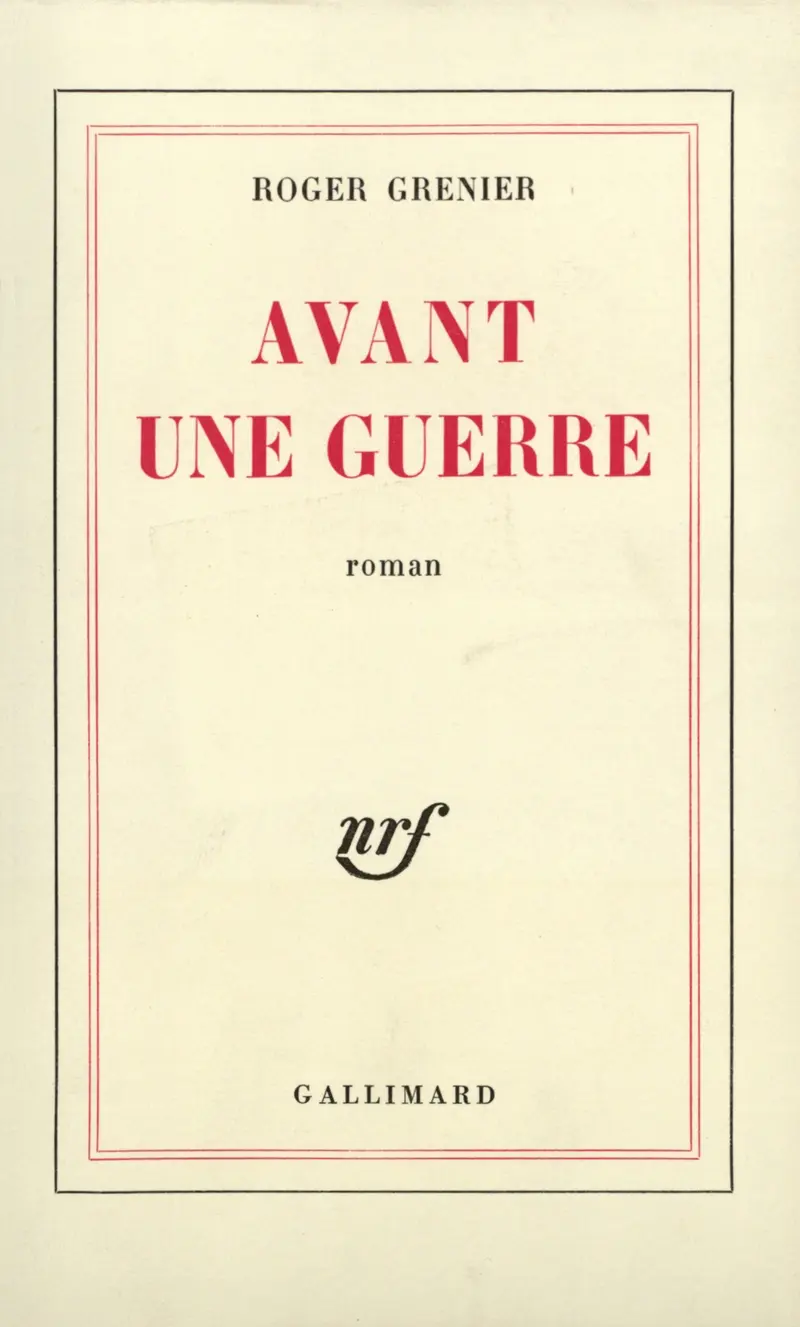 Avant une guerre - Roger Grenier