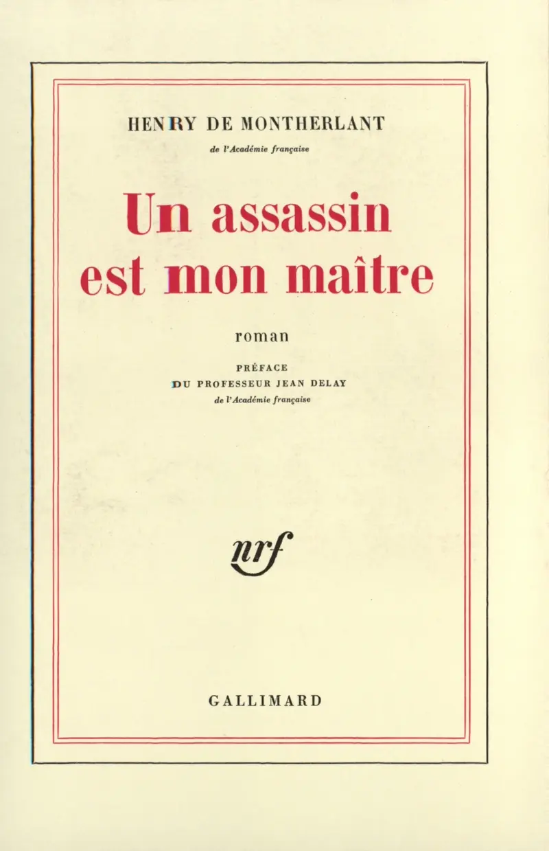 Un assassin est mon maître - Henry de Montherlant