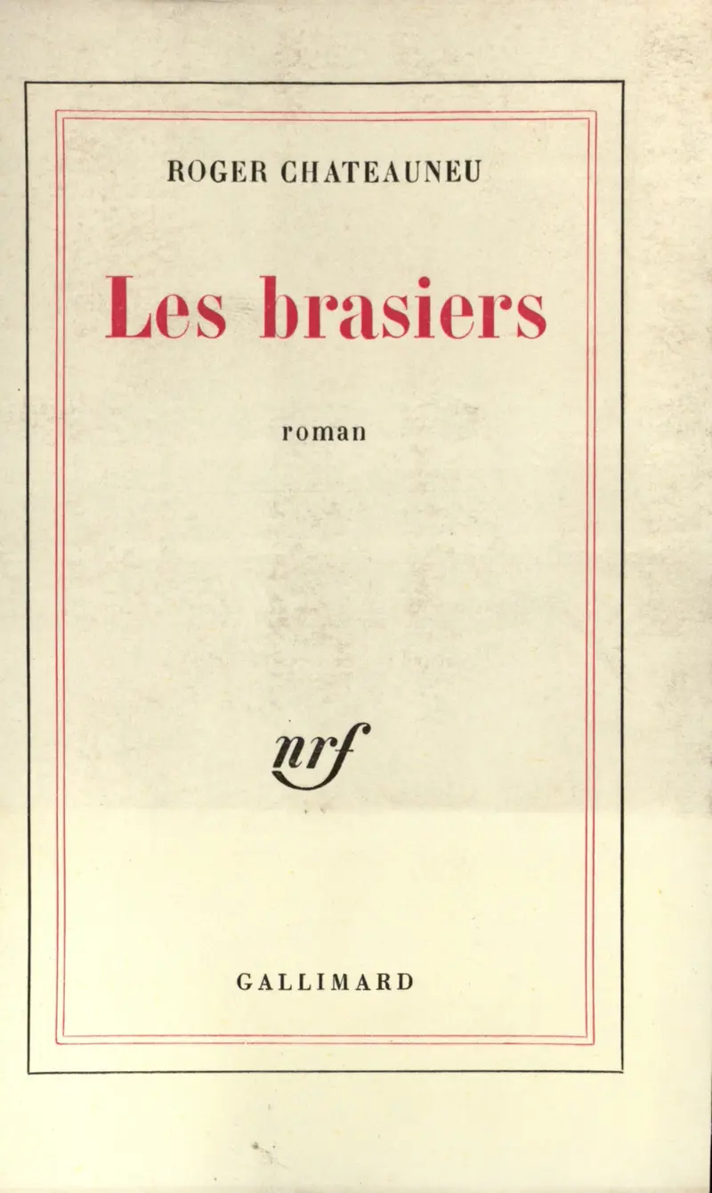 Les brasiers - Roger Chateauneu