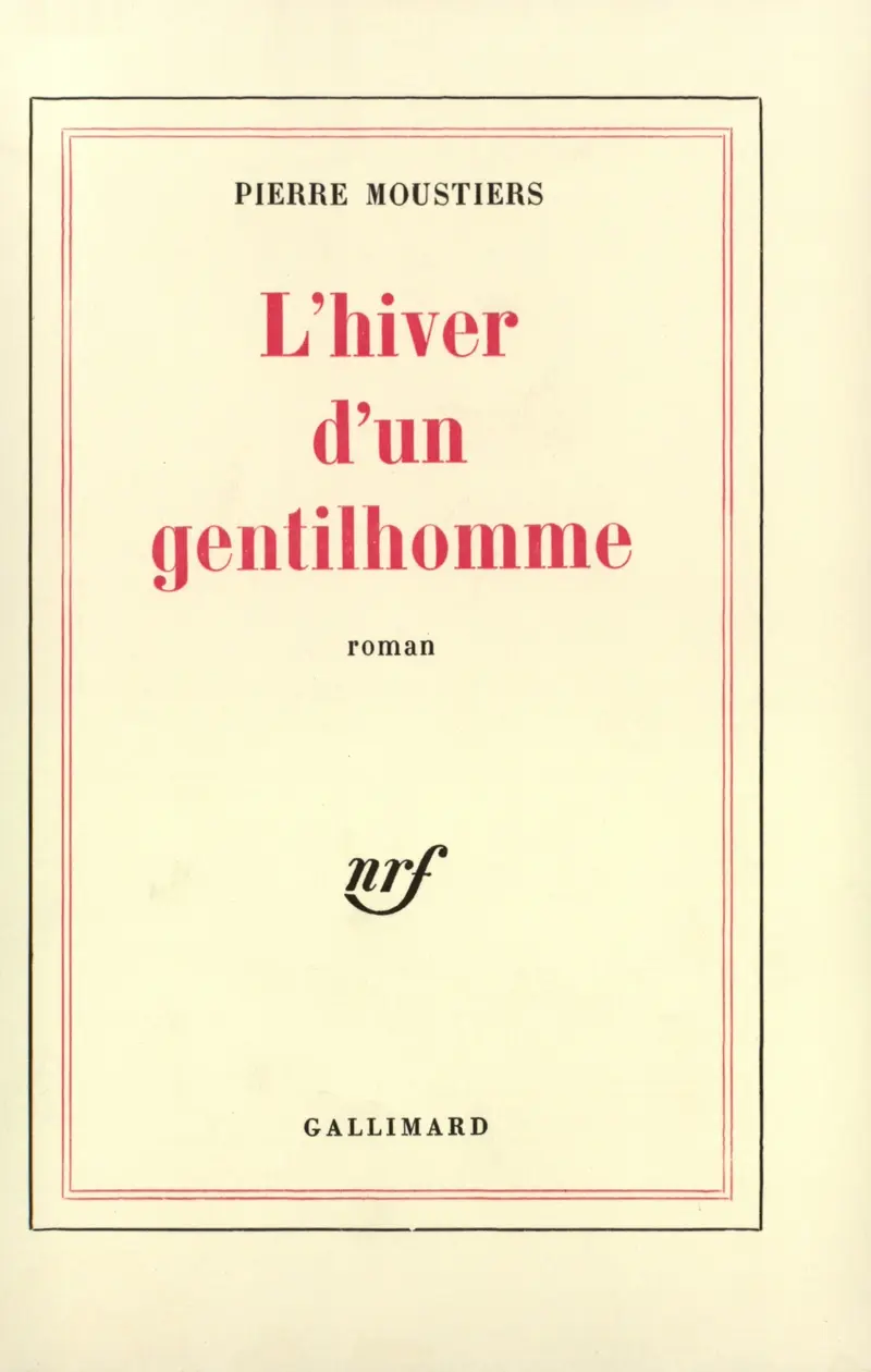L'Hiver d'un gentilhomme - Pierre Moustiers