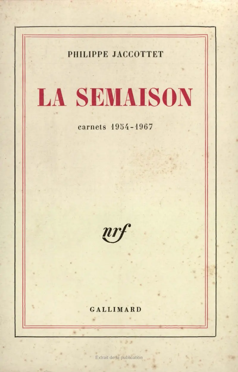 La Semaison - Philippe Jaccottet