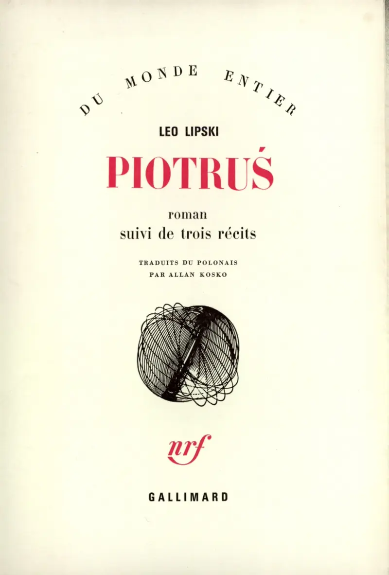 Piotrus suivi d' Un Jour une nuit - Leo Lipski