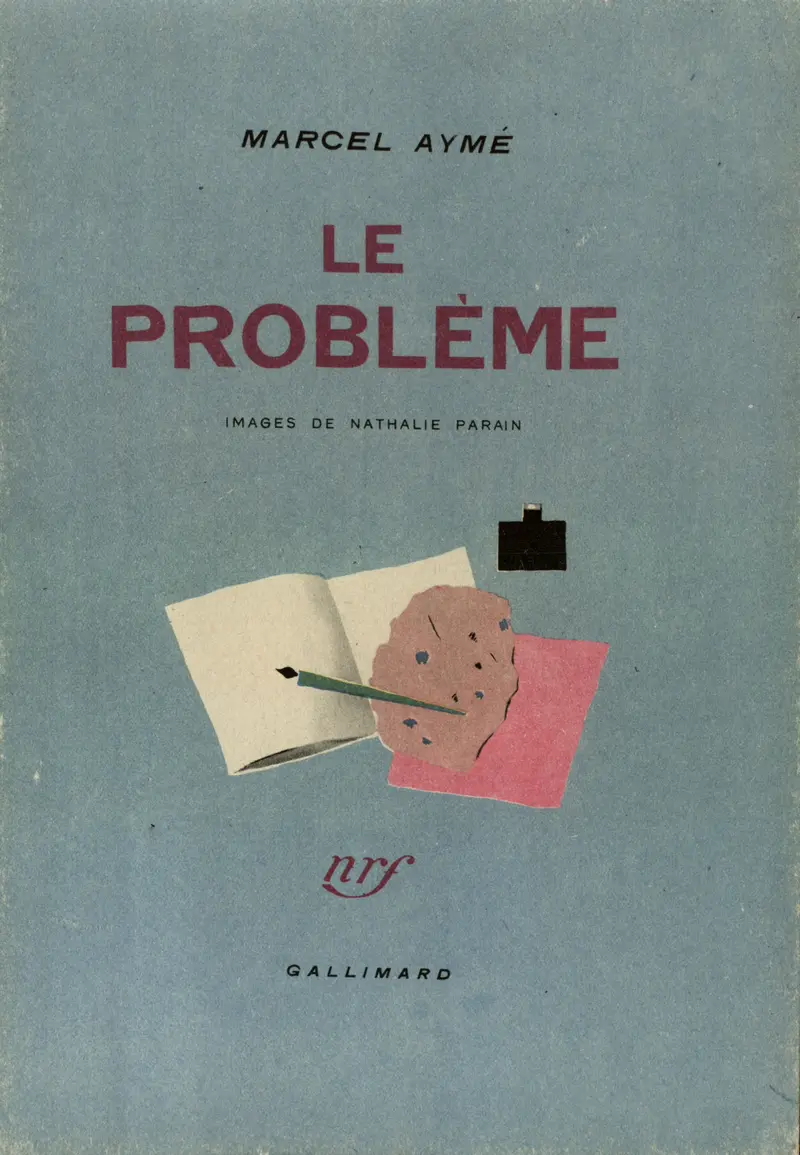 Le Problème - Marcel Aymé - Nathalie Parain