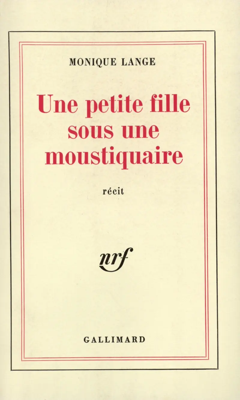 Une petite fille sous une moustiquaire - Monique Lange