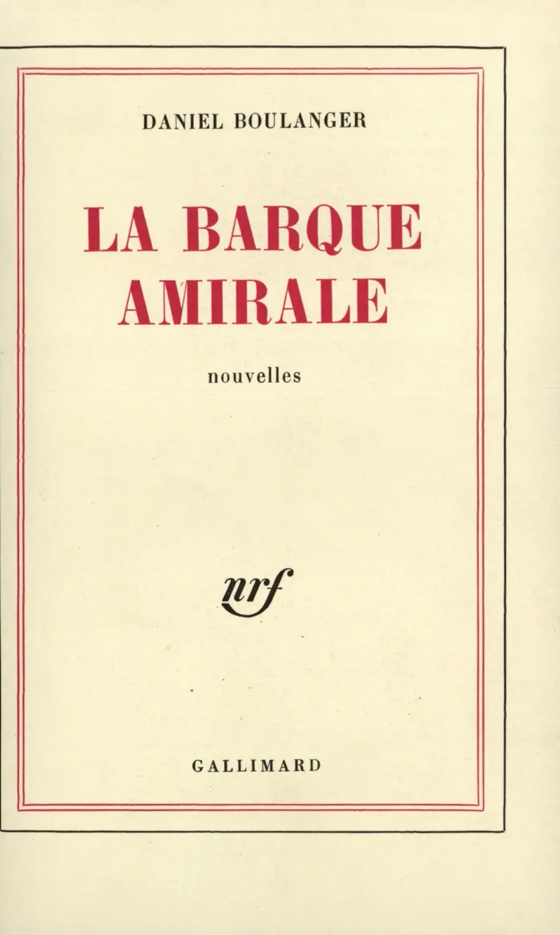 La Barque amirale - Daniel Boulanger