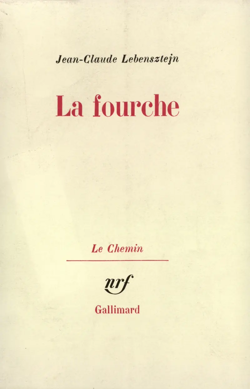 La Fourche - Jean-Claude Lebensztejn