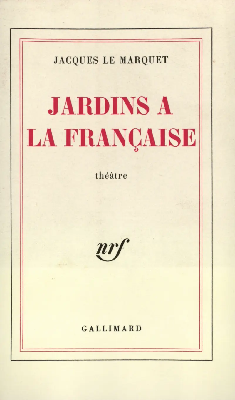 Jardins à la française - Jacques Le Marquet