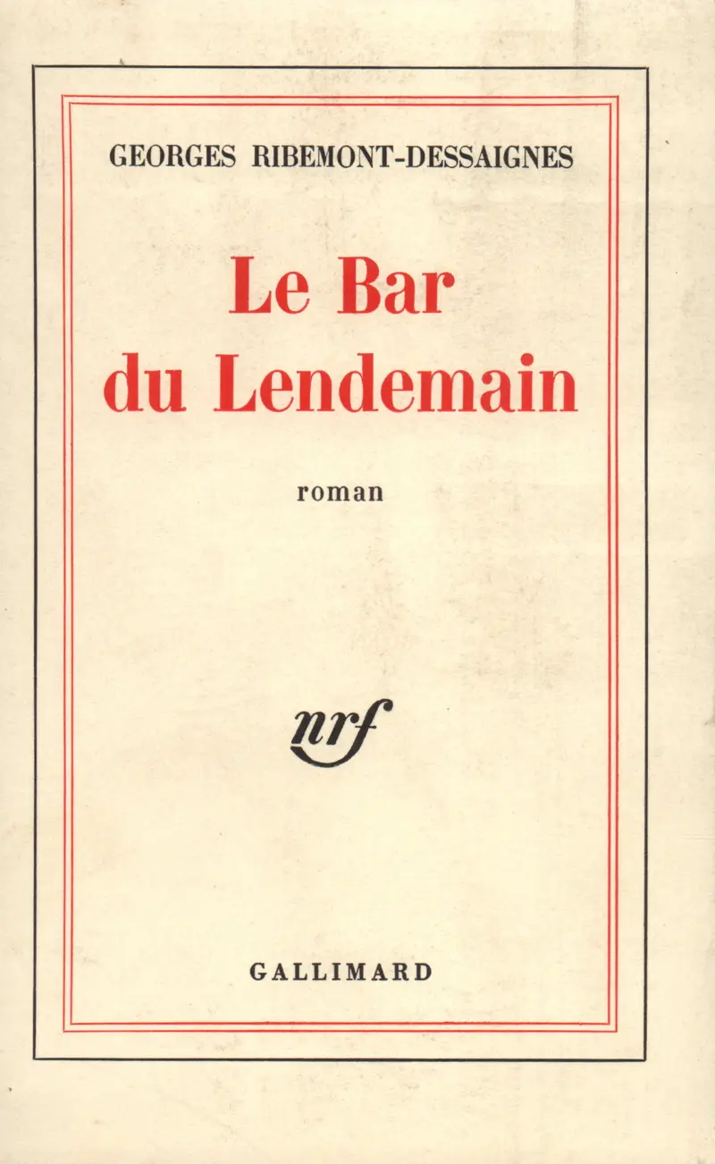 Le Bar du lendemain - Georges Ribemont-Dessaignes