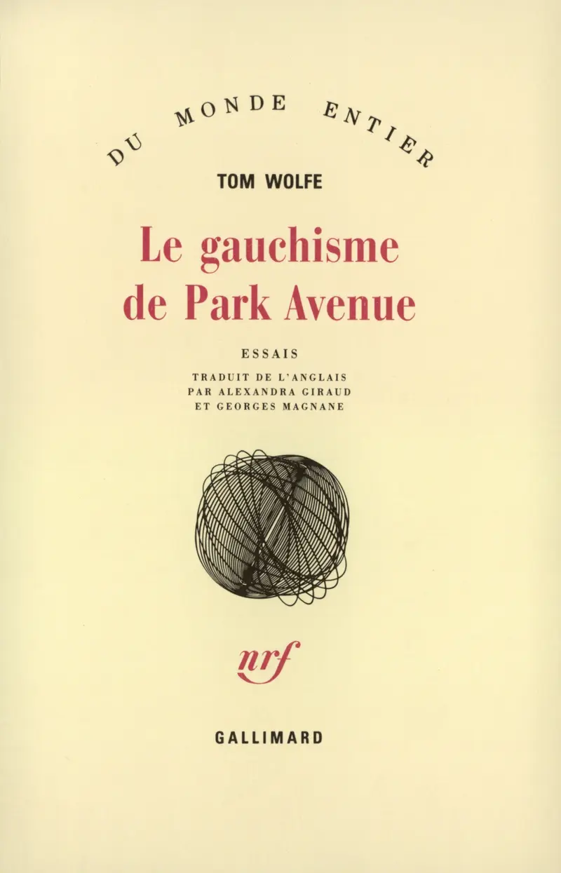 Le gauchisme de Park Avenue - Tom Wolfe