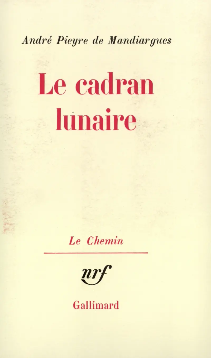 Le Cadran lunaire - André Pieyre de Mandiargues