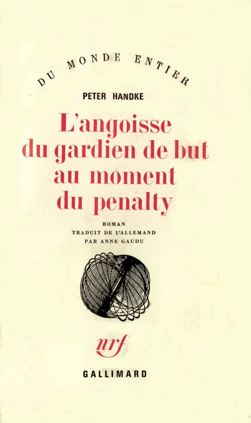 L'angoisse du gardien de but au moment du penalty - Peter Handke