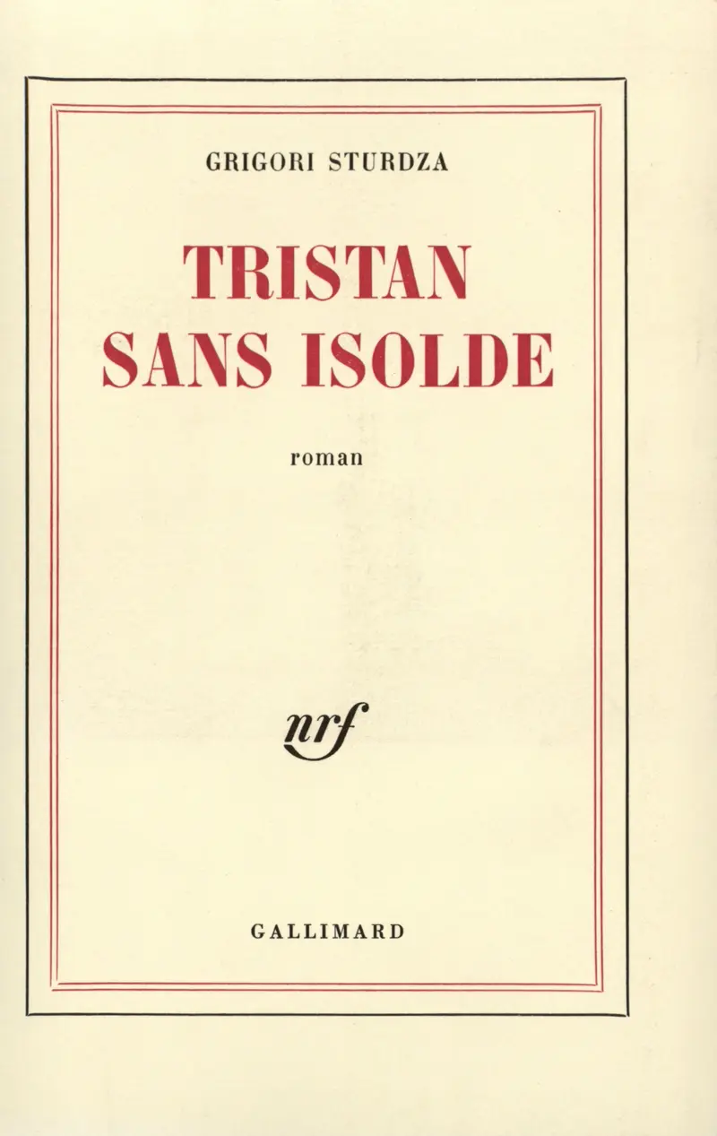 Tristan sans Isolde - Grigori Sturdza