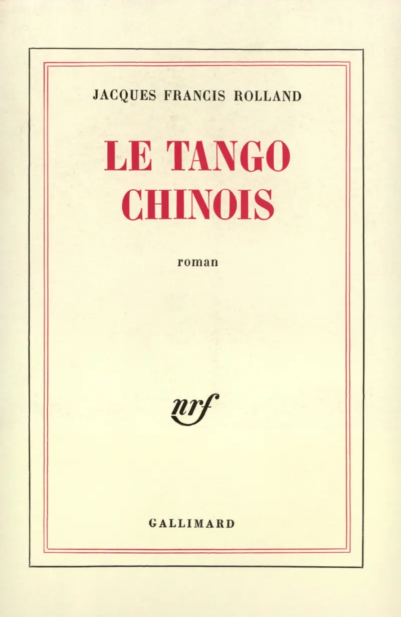 Le Tango chinois - Jacques Francis Rolland