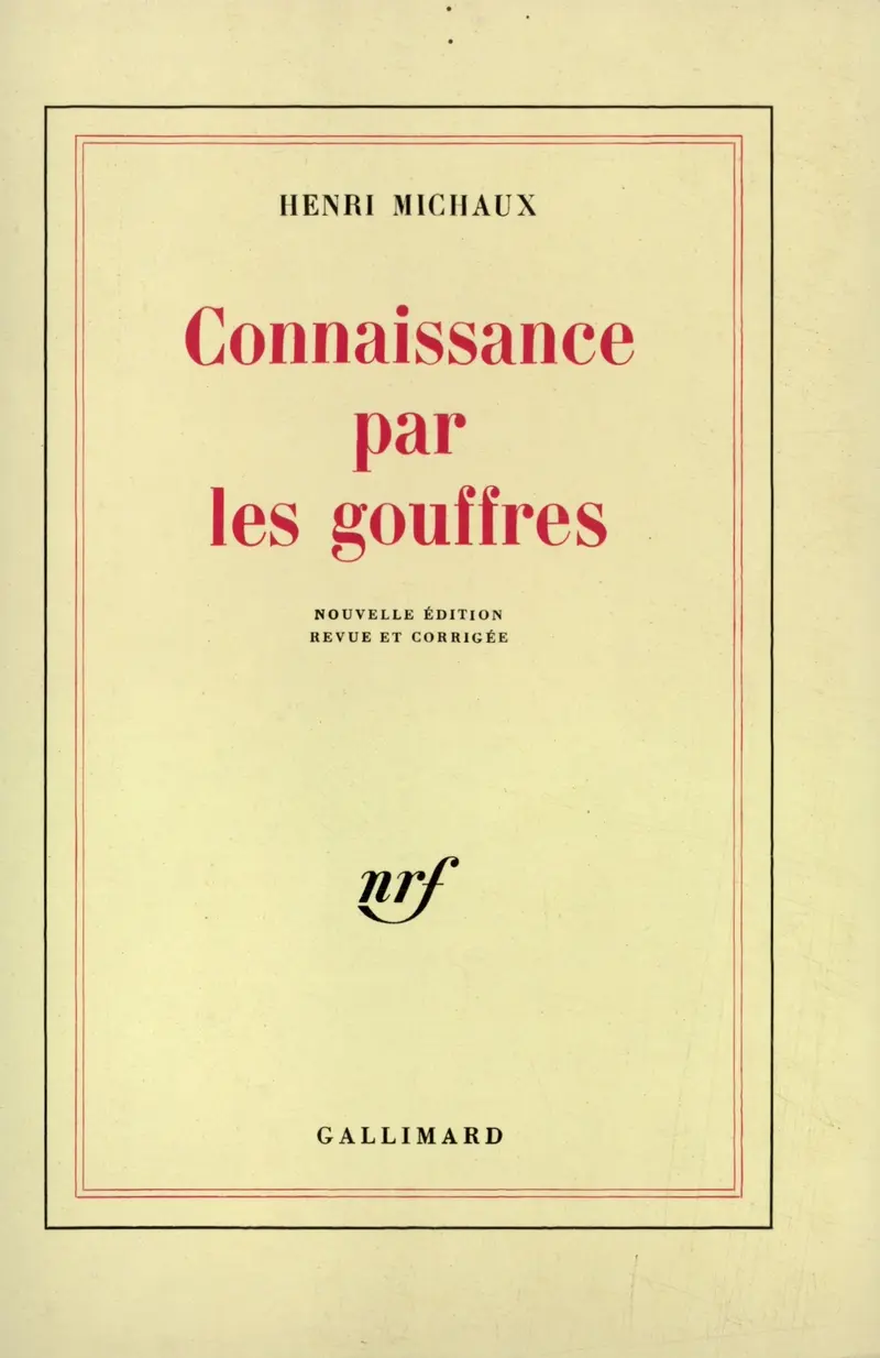 Connaissance par les gouffres - Henri Michaux