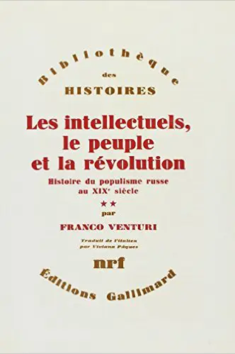 Les Intellectuels, le peuple et la révolution - 2 - Franco Venturi