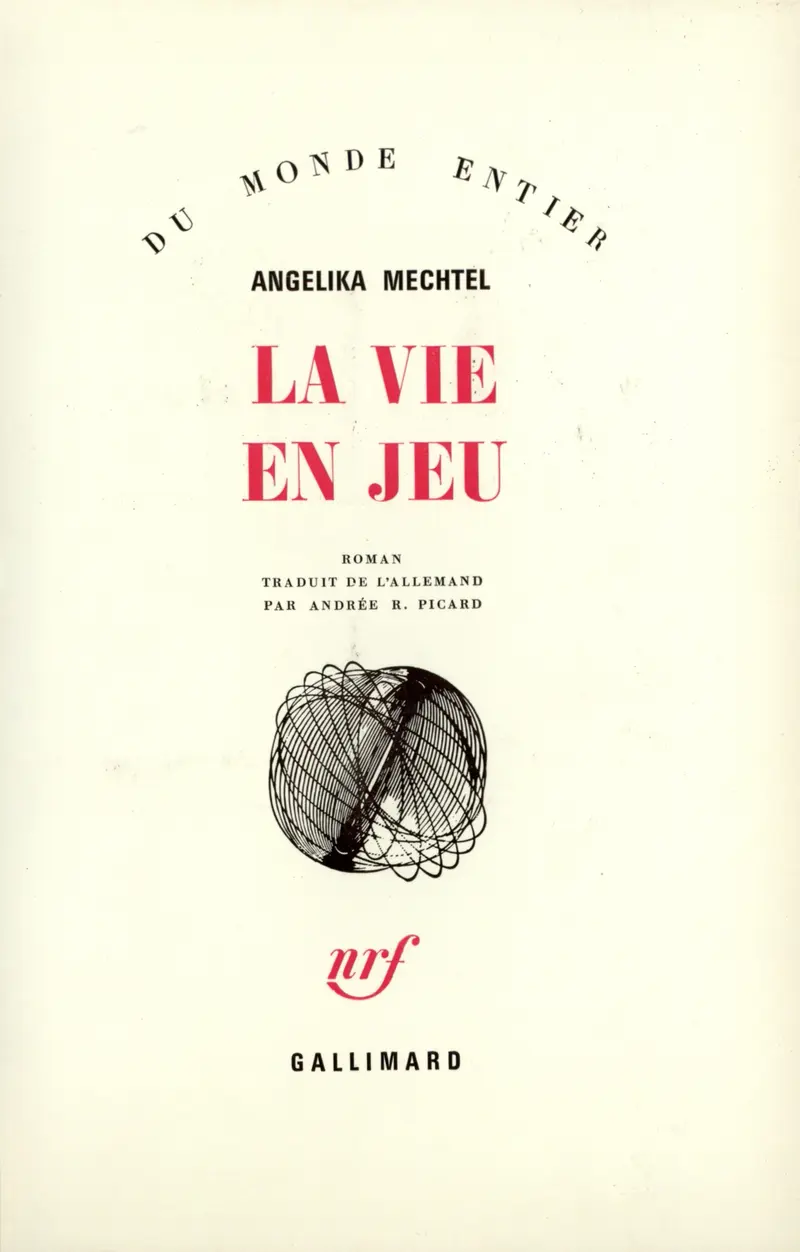 La vie en jeu - Angelika Mechtel