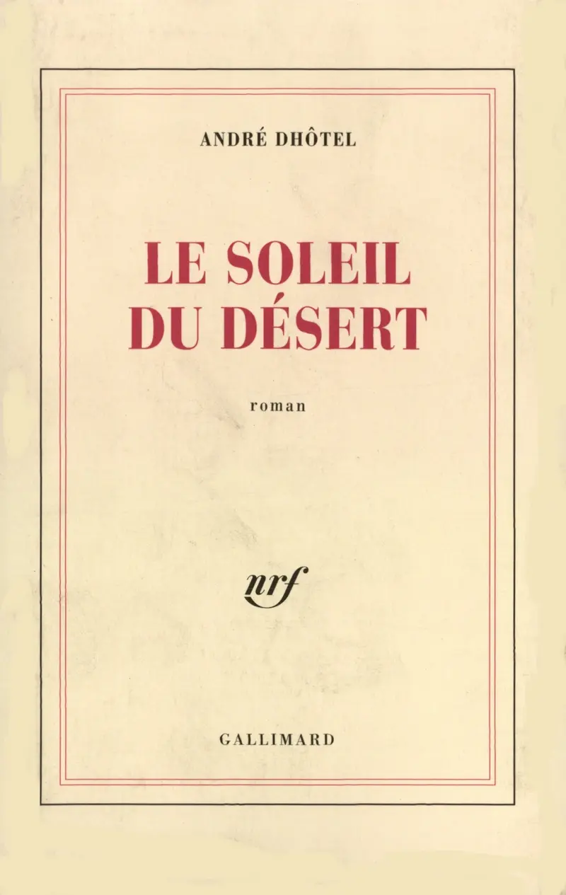 Le soleil du désert - André Dhôtel