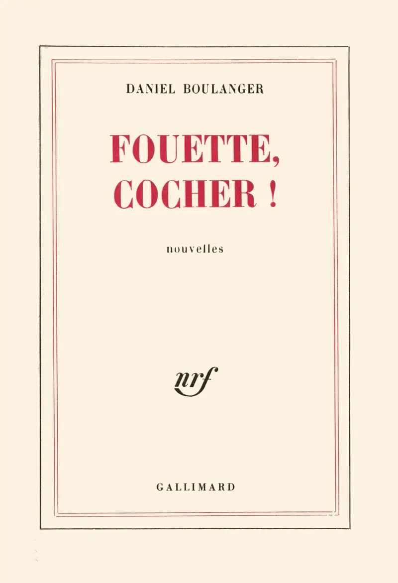 Fouette, cocher! - Daniel Boulanger