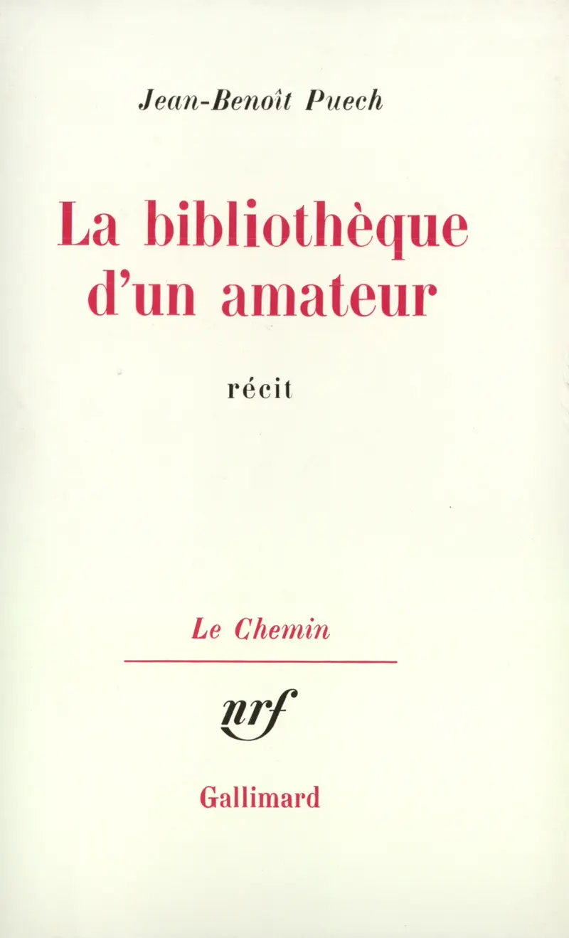 La bibliothèque d'un amateur - Jean-Benoît Puech