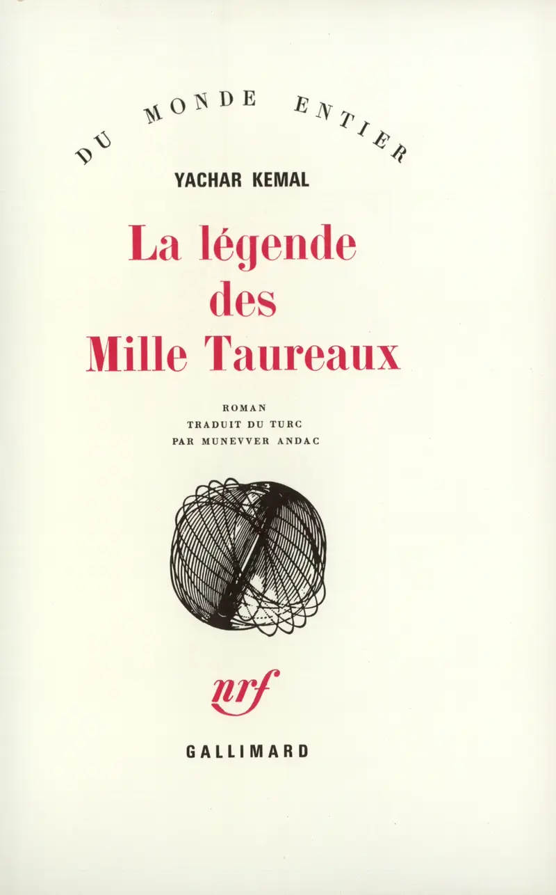 La Légende des Mille Taureaux - Yachar Kemal