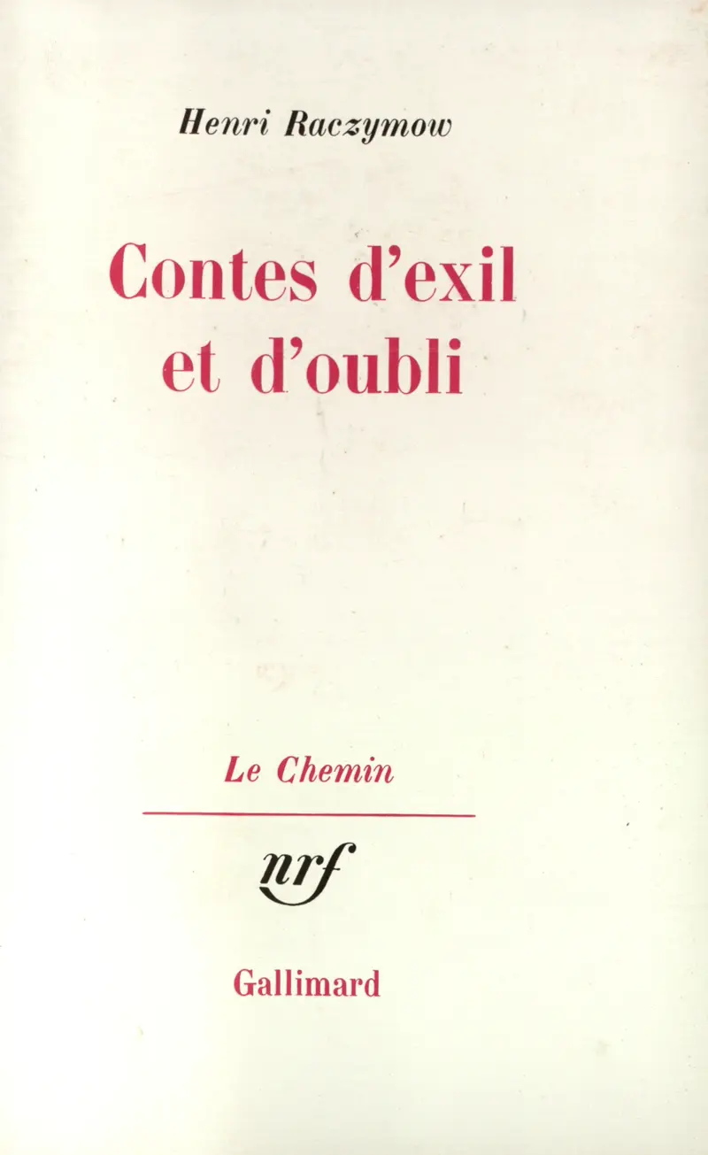 Contes d'exil et d'oubli - Henri Raczymow