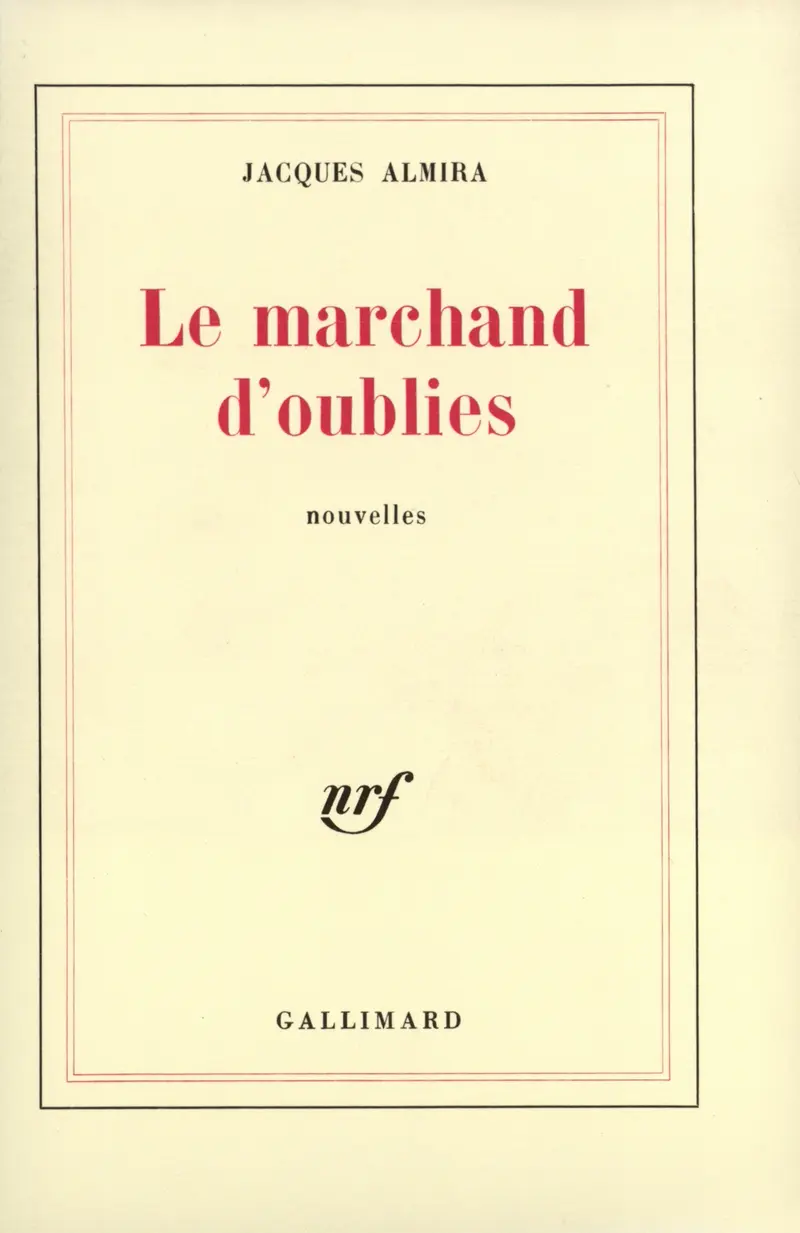 Le Marchand d'oublies - Jacques Almira
