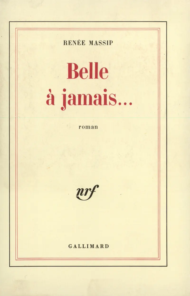 Belle à jamais... - Renée Massip